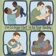I'm So Glad I Get To Be Your Daddy