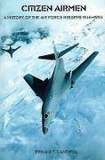 Citizen Airmen - Cantwell, Gerald T. - Government Reprints Press