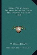 letters to benjamin franklin from his family and friends, 1751-1790 (1858)