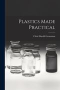 Plastics Made Practical (en Inglés)
