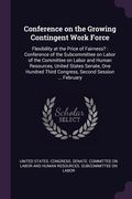 Conference on the Growing Contingent Work Force: Flexibility at the Price of Fairness?: Conference of the Subcommittee on Labor of the Committee on La (en Inglés)