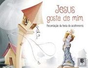 Jesus Gosta de mim - Recordação da Festa do Acolhimento (en Portugués)