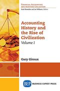 1: Accounting History and the Rise of Civilization, Volume I (Financial Accounting and Auditing Collection) (en Inglés)