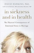 In Sickness and in Health: The Physical Consequences of Emotional Stress in Marriage (en Inglés)