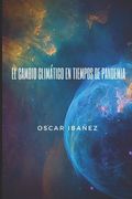 El Cambio Climático En Tiempos de Pandemia: Cambio Climático Y Coronavirus