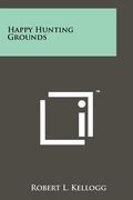 happy hunting grounds (en Inglés)
