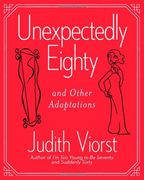 unexpectedly eighty,and other adaptations