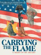 Carrying the Flame: A Hero in My Heart (en Inglés)