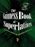 The Guinness Book of Superlatives: The Original Book of Fascinating Facts (en Inglés)