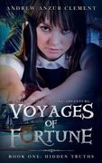 Voyages of Fortune Book One: Hidden Truths (en Inglés)