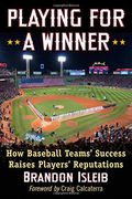 Playing for a Winner: How Baseball Teams Success Raises Players Reputations