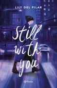 Still with you - Lily Del Pilar - Planeta