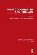 Postcolonialism and the law (Critical Concepts in Law)