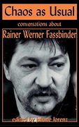 Chaos as Usual: Conversations About Rainer Werner Fassbinder (Applause Books) (en Inglés)