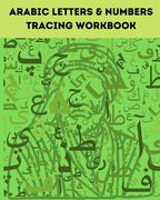 Arabic Letters & Numbers Tracing Workbook: Alphabet Tracing from Alif to Yaa Let's Write Arabic: Letters Tracing Workbook (en Inglés)