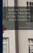 Annual Report of the Trustees of the Taunton State Hospital; 1925-1937 (en Inglés)