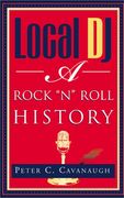 Local dj: A Rock 'N Roll History (en Inglés)