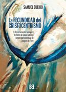 La Fecundidad del Cristocentrismo