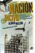 La Nación Incivil: El Caracazo, sus Consecuencias y el fin de la Democracia (in Spanish)