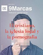 El Cristiano, la Iglesia Local y la Pornografía: 9 (Revista 9Marcas)