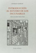 Introduccion al estudio de los incunables