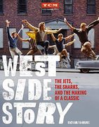 West Side Story: The Jets, the Sharks, and the Making of a Classic (Turner Classic Movies) (en Inglés)