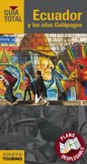 Ecuador y las Islas Galápagos (Guía Total - Internacional)