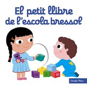 El petit llibre de l'escola bressol (LA LLUNA DE PAPER)