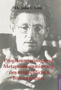 Programmierung und Metaprogrammierung des Menschlichen Biocomputers (in German)