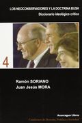 los neoconservadores y la doctrina bush: diccionario ideológico crítico.