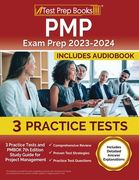 PMP Exam Prep 2023-2024: 3 Practice Tests and PMBOK 7th Edition Study Guide for Project Management [Includes Detailed Answer Explanations] (en Inglés)