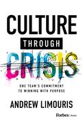 Culture Through Crisis: One Team's Commitment to Winning with Purpose (en Inglés)