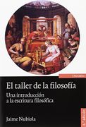 El Taller de la Filosofia 6ºEd - Jaime Nubiola - Eunsa