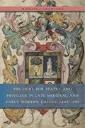 The Fight for Status and Privilege in Late Medieval and Early Modern Castile, 1465–1598 