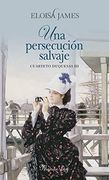 Una Persecución Salvaje: Cuarteto Duquesas Iii (manderley Internacional)