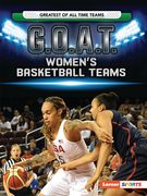 G.O.A.T. Women's Basketball Teams (en Inglés)
