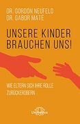 Unsere Kinder Brauchen uns (en Alemán)