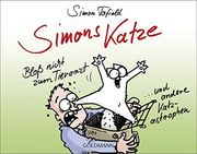 Simons Katze - Bloß Nicht zum Tierarzt: Und Andere Katz-Astrophen (en Alemán)