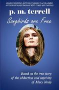 Songbirds are Free: 2nd Edition (en Inglés)