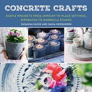 Concrete Crafts: Simple Projects from Jewelry to Place Settings, Birdbaths to Umbrella Stands (en Inglés)