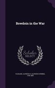 Bowdoin in the War (en Inglés)
