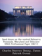 Sand Dunes on the Central Delmarva Peninsula, Maryland and Delaware: Usgs Professional Paper 1067-C (en Inglés)