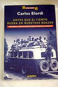 Antes que el Tiempo Muera en Nuestros Brazos