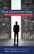 What Government Does: How Political Executives Manage (en Inglés)
