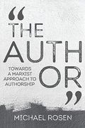 The Author: Towards a Marxist Approach to Authorship (en Inglés)