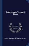 Shakespeare's Town and Times (en Inglés)