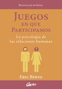Juegos en que Participamos: La psicología de las relaciones humanas