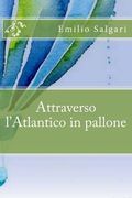 Attraverso l'Atlantico in Pallone (en Italiano)