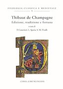 Thibaut de Champagne: Edizione, Tradizione E Fortuna