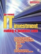 It Investment: Making a Business Case (en Inglés)